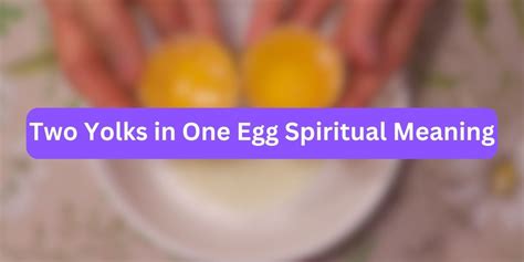 two yolks in one egg|double yolk egg meaning spiritual.